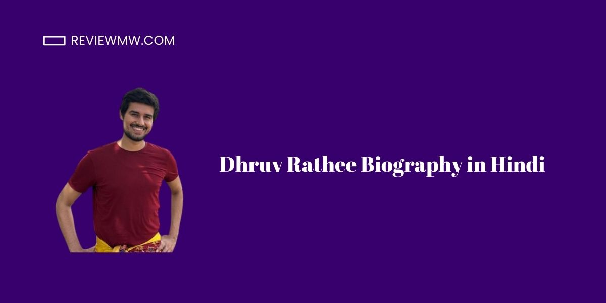 Dhruv Rathee Biography in Hindi